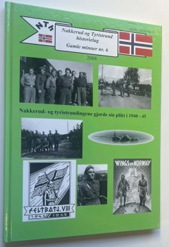 Nakkerud- og tyristrandingene gjorde sin plikt i 1940-45 (Raymond Sørstrøm m.fl)