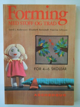 Forming med stoff og tråd (Gerd L Andersson m fl)