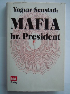 Mafia hr. President (Yngvar Senstad)