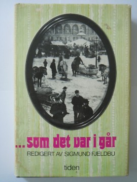 som det var i går (Sigmund Fjeldbu red)