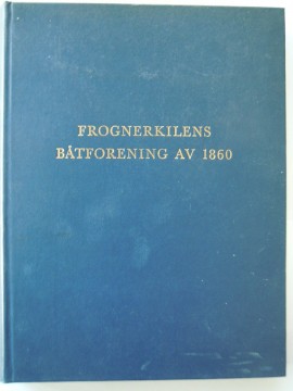 Frognerkilens Båtforening av 1860 (Hultmark og Magnussøn red)